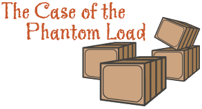 The Case of the Phantom Load