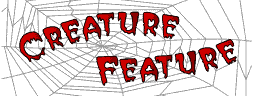 "Creature Feature" in a Cobweb