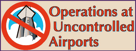 "Operations at Uncontroller Airports" with a NO Tower Sign