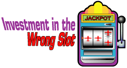 Investment in the Wrong Slot
