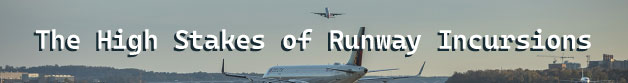 The High Stakes of Runway Incursions