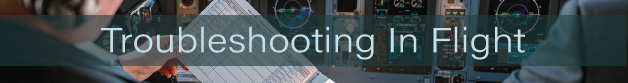Troubleshooting in Flight
