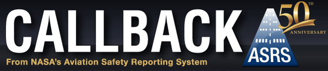 CALLBACK From the NASA Aviation Safety Reporting System