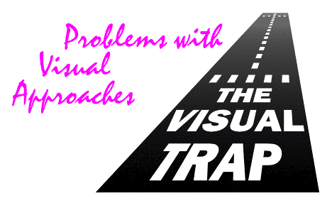 The Visual Trap, Problems with Visual Approaches