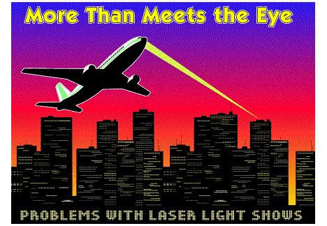More Than Meets The Eye, Problems with Laser Light Shows